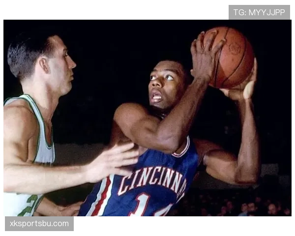 奥斯卡·罗伯特森助攻率提升显著 区别于当代组织者的突破节奏